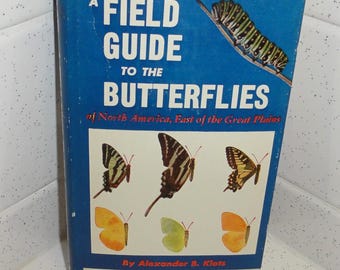 Vintage Field Guide to the Butterflies Alexander B. Klots 1964 sixth printing hardcover book