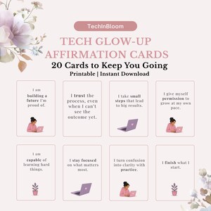 May include: A set of Tech Glow-Up Affirmation Cards with the text "20 Cards to Keep You Going." The cards are printable and available for instant download. Each card features an affirmation and a small illustration.