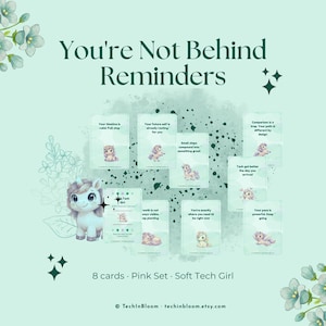 May include: A set of eight affirmation cards with a light teal background. The cards feature illustrations of a unicorn and encouraging phrases. The text "You're Not Behind Reminders" is at the top. The set is labeled "Pink Set - Soft Tech Girl".