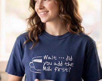 Koffiepurist T-shirt – Heb je eerst de melk toegevoegd?