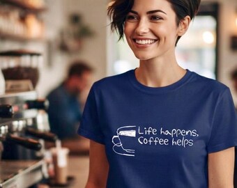 Het leven zit vol verrassingen, koffie helpt! T-shirt – T-shirt voor de koffieliefhebber van elke dag.