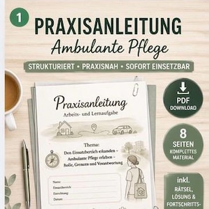 Op de afbeelding: Een werkboek getiteld "PRAXISANLEITUNG Ambulante Pflege" met de tekst "STRUKTURIERT PRAXISNAH SOFORT EINSETZBAR". Het werkboek bevat illustraties en de tekst "PDF DOWNLOAD" en "8 SEITEN KOMPLETTES MATERIAL". Een kopje koffie en een pen zijn ook zichtbaar.