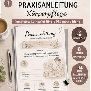 May include: A document titled "PRAXISANLEITUNG Körperpflege" with the text "Komplettes Lernpaket für die Pflegeausbildung". The image includes a pen, a coffee cup, and a paper clip. The document has illustrations and the words "PDF DOWNLOAD".