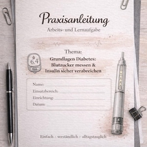 Może przedstawiać: Stos papierów z tytułem "Praxisanleitung" i podtytułem "Arbeits- und Lernaufgabe". Papiery zawierają schemat glukometru, długopis i pen do insuliny. Tekst dotyczy cukrzycy i poziomu cukru we krwi.