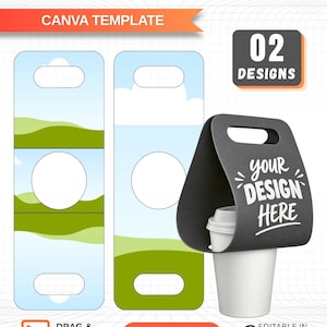 May include: A coffee cup carrier Canva template featuring two designs on an A4 sheet. One design has a green landscape, the other is blank. A black carrier mockup holds a white coffee cup with the text YOUR DESIGN HERE printed on it.