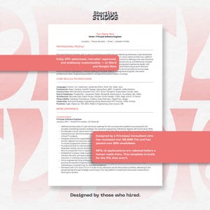 May include: A white resume template with a pink accent bar, featuring the text "Shortlist Studios" at the top. The resume includes sections for professional profile, core skills, and work experience. The text "Designed by those who hired" is at the bottom.