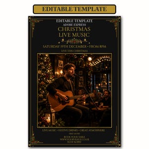 May include: An editable Christmas live music event flyer template featuring a black background with gold text. The central image shows a musician playing an acoustic guitar in a dimly lit, festive venue decorated with Christmas lights and greenery.