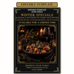 May include: An editable template flyer featuring a black background with gold text reading WINTER SPECIALS, SEASONAL FAVOURITES TO WARM YOUR WINTER, and AVAILABLE FOR A LIMITED TIME. A bowl of stew with vegetables sits in the center with a wine glass.