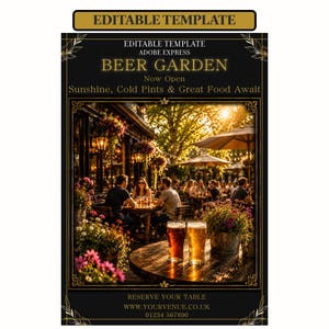 May include: An editable template flyer for a beer garden featuring the text BEER GARDEN, Now Open, Sunshine, Cold Pints & Great Food Await, Reserve Your Table, WWW.YOURVENUE.CO.UK, and 01234 567890. The design includes a scene of people at tables.
