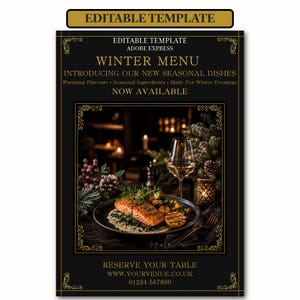 May include: An editable Adobe Express winter menu template featuring a black background with gold text. The central image displays a salmon fillet on a plate with a wine glass, pine branches, and pinecones. Text includes Winter Menu, Now Available, and Reserve Your Table.