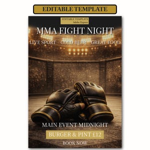 May include: An editable template for an MMA Fight Night event poster featuring black leather gloves in the foreground and a blurred arena background. Text includes MMA FIGHT NIGHT, LIVE SPORT, COLD BEER, GREAT FOOD, MAIN EVENT MIDNIGHT, BURGER & PINT £12, and BOOK NOW.