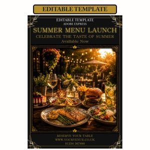 May include: An editable Adobe Express template for a Summer Menu Launch featuring text that reads: EDITABLE TEMPLATE, SUMMER MENU LAUNCH, CELEBRATE THE TASTE OF SUMMER, AVAILABLE NOW, RESERVE YOUR TABLE, WWW.YOURVENUE.CO.UK, 01234 567890. The image shows a table with food.
