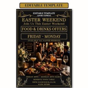 May include: An editable template flyer for an Easter weekend event with black background and gold text. It features a photo of people dining with food and drinks, and includes text such as EASTER WEEKEND, FOOD & DRINKS OFFERS, and FRIDAY - MONDAY.
