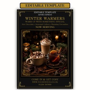 May include: An editable template flyer for Winter Warmers featuring text that reads Winter Warmers, Warm Up With Something Special, Now Serving, and Come In & Get Cosy. The image displays three mugs with hot drinks, cinnamon sticks, and chocolate.