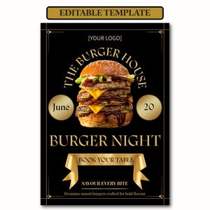Könnte beinhalten: Eine bearbeitbare schwarze Flyer-Vorlage mit einem Doppel-Cheeseburger mit Salat und Soße. Der Text enthält EDITABLE TEMPLATE, YOUR LOGO, THE BURGER HOUSE, June 20, BURGER NIGHT, BOOK YOUR TABLE, SAVOUR EVERY BITE und Premium smash burgers crafted for bold flavour.
