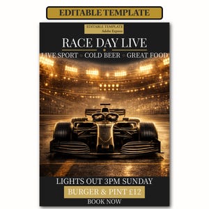 May include: An editable template flyer featuring a race car on a track with stadium lights. Text includes RACE DAY LIVE, LIVE SPORT, COLD BEER, GREAT FOOD, LIGHTS OUT 3PM SUNDAY, BURGER & PINT £12, and BOOK NOW. The design uses black and gold accents.