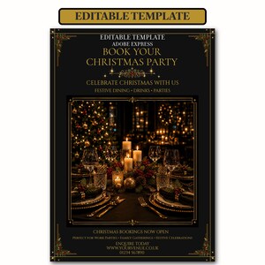 May include: An editable Christmas party flyer template featuring a black background with gold borders and text. The central image shows a dining table with candles, wine glasses, and festive decor. Text includes BOOK YOUR CHRISTMAS PARTY and contact info.