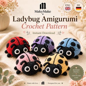 May include: A digital crochet pattern for a ladybug amigurumi by MakyMake. The image displays five crocheted ladybugs in red, purple, blue, pink, and yellow, each with black spots, a black head, and large white eyes. Text includes Ladybug Amigurumi Crochet Pattern and Instant Download.