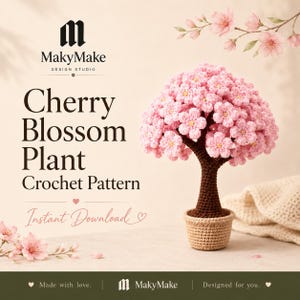 May include: A crochet pattern for a cherry blossom plant by MakyMake Design Studio. The image features a small, handmade tree with a dark brown trunk and a dense canopy of light pink flowers, potted in a beige container. Text reads Cherry Blossom Plant Crochet Pattern and Instant Download.