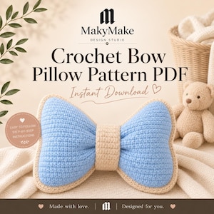 May include: A digital PDF pattern for a crochet bow pillow featuring text that reads MakyMake Design Studio, Crochet Bow Pillow Pattern PDF, Instant Download, and Easy to Follow Step-by-Step Instructions. The image shows a light blue bow-shaped pillow with a beige centre and border.