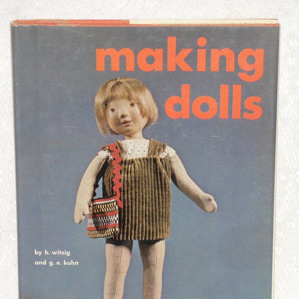 Making Dolls Book by Witzig & Kuhn Doll Patterns, Diagrams, Instructions Vintage 1960's