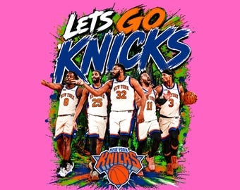Let’s Go Knicks Basketball PNG Design , Game Day Shirt Design, Sublimation Digital Download