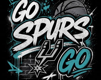 Go Spurs Go Graffiti PNG | Streetwear Basketball Graphic | Spurs Fan Shirt Design | Urban Game Day PNG | DTF Transfer File | Digital Downloa