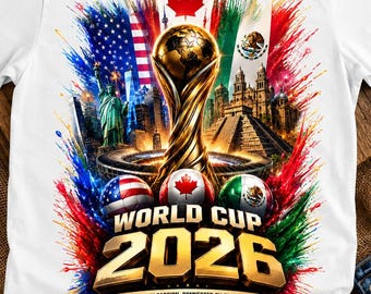 World Cup 2026 USA Canada Mexico Soccer Design, FIFA 2026 Trophy Graphic, Football Fan Shirt PNG, Sublimation Design, Digital Download