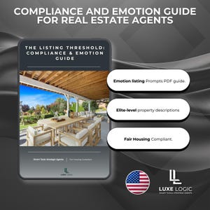 Op de afbeelding: Een digitale gids getiteld "COMPLIANCE AND EMOTION GUIDE FOR REAL ESTATE AGENTS". De gids bevat informatie over emotielijstprompts, elite-niveau vastgoedbeschrijvingen en naleving van eerlijke huisvesting. Het Luxe Logic-logo en een Amerikaanse vlag zijn ook zichtbaar.