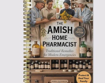 El farmacéutico casero Amish: Remedios tradicionales para emergencias modernas, libro de hierbas