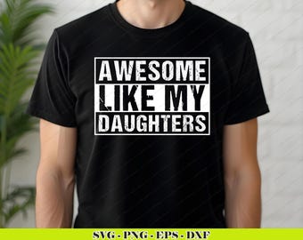 Trotse vader-svg | Like My Daughters-citaat (digitale download)
