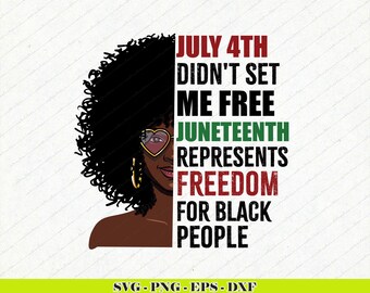 Juni Freiheit SVG PNG | 4.Juli hat mich nicht frei Design (Digitaler Download)