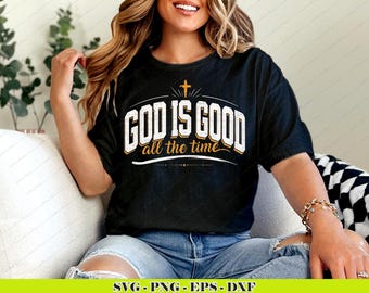 God is altijd goed SVG-png | Cricut-bestanden christelijk geloof citaat (digitale download)