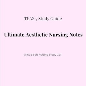 Puede incluir: Un fondo rosa claro con texto negro. El texto dice "TEAS 7 Study Guide" en la parte superior, seguido de "Ultimate Aesthetic Nursing Notes" en una fuente más grande. En la parte inferior, dice "Alina's Soft Nursing Study Co."