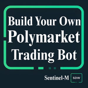 Puede incluir: Gráfico en verde azulado y negro con el texto "Build Your Own Polymarket Trading Bot" en blanco, encerrado en un borde rectangular verde. El texto "Sentinel-M" está debajo del texto principal.