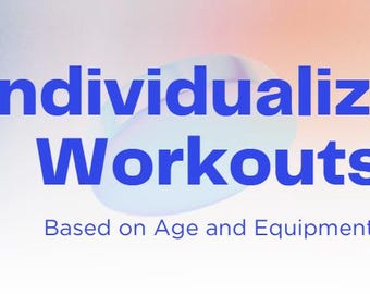 Workout and Fitness Planner Individualized for Age, Equipment, and Goals