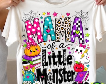 Mama of a Little MonsterPNG, Cute Halloween Back to School Mom PNG, Spooky Ghost Pumpkin Apple School Graphic PNG, Fall Teacher Mom Gift