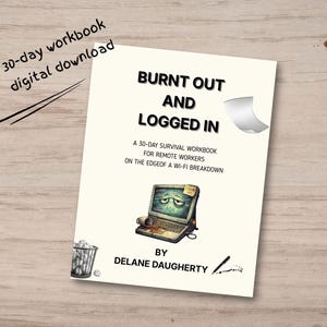 Remote Work Burnout Workbook | Work From Home Survival Guide | Funny Anti-Toxic Positivity Journal (Digital Download)