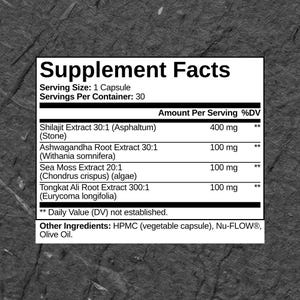 May include: A white and black supplement facts label with text detailing the ingredients and amounts per serving. The label lists Shilajit, Ashwagandha, Sea Moss, and Tongkat Ali extracts, with serving sizes in milligrams.