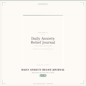 May include: A white journal titled "Daily Anxiety Relief Journal" with the text "30 Days of Gentle, Guided Self-Care." The journal cover has a minimalist design with the words "Calm Pages Co." at the top. The journal is designed to help start every day with calm and clarity.