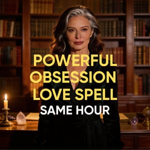 May include: An image featuring a woman with gray hair and a dark dress. The text overlay reads "POWERFUL OBSESSION LOVE SPELL SAME HOUR" in yellow. A lit candle and books are visible in the background, suggesting a mystical theme.