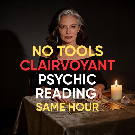 Same Hour No Tools Psychic Reading, Telepathic Medium Reading, In-Depth Clairvoyant Insight