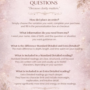 May include: A soft pink and beige graphic with the text "FREQUENTLY ASKED QUESTIONS" and "Because clarity matters." The image provides answers about ordering, information needed, and reading details.