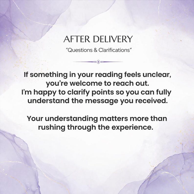 May include: A digital graphic with a soft purple and white watercolor background. Text reads "AFTER DELIVERY" and "Questions & Clarifications." The text encourages reaching out for clarification after a reading.