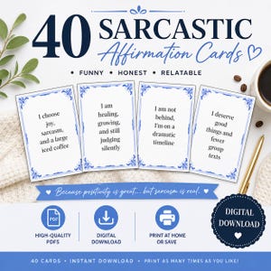 May include: A collection of 40 sarcastic affirmation cards with blue and white decorative borders. The cards feature humorous phrases like "I choose joy, sarcasm, and a large iced coffee." The image includes a coffee cup and a gold pen.