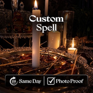 May include: A tall white candle burning in the centre of a silver tray filled with water, dried herbs, and twigs. The text Custom Spell is centred above, with a black banner at the bottom reading 24 Hours Same Day and Photo Proof.