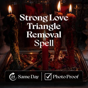 Peut inclure: Trois bougies allumées, une vert foncé et deux rouges, sont posées sur un plateau argenté avec des ciseaux et des pétales éparpillés. Le texte indique Strong Love Triangle Removal Spell, 24 Hours Same Day et Photo Proof. Finition texturée.