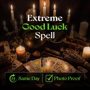 Extreme Good Luck Spell, Boost Success in Love, Money, Career and Life