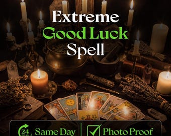 May include: A collection of lit candles, a metal cauldron, a mortar and pestle, dried herbs, and tarot cards arranged on a dark surface. The text reads Extreme Good Luck Spell, 24 Hours Same Day, and Photo Proof with a green checkmark.