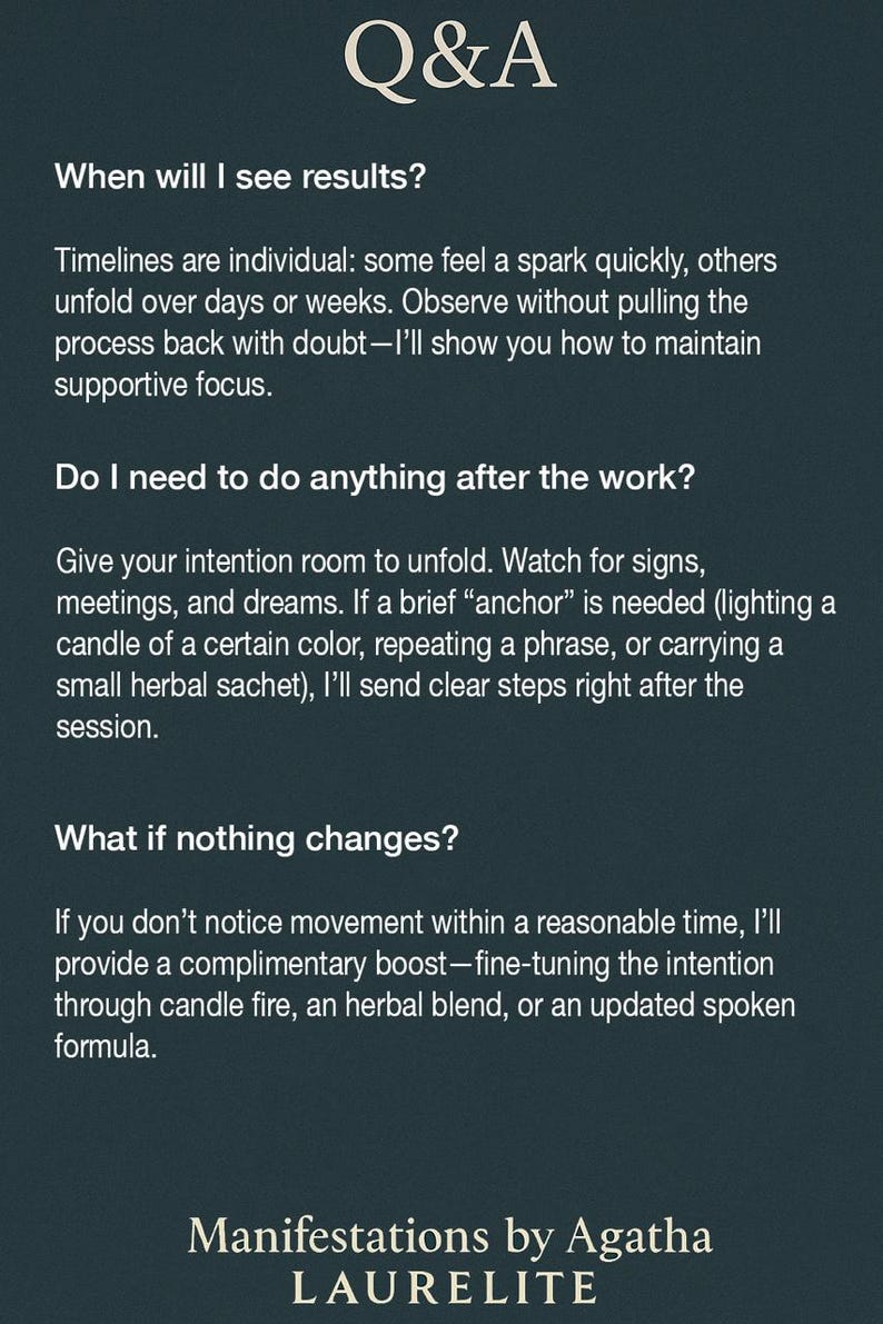 May include: A dark teal informational graphic titled Q&A with white text addressing inquiries about results, post-work actions, and lack of change. The text includes Manifestations by Agatha LAURELITE at the bottom, detailing processes like candle lighting.